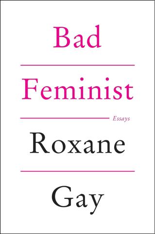 Septembers Bookis Bad Feminist by Roxane Gay