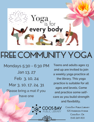 Free community yoga at the Coos Bay Library Mondays from 5:30-6:30 pm